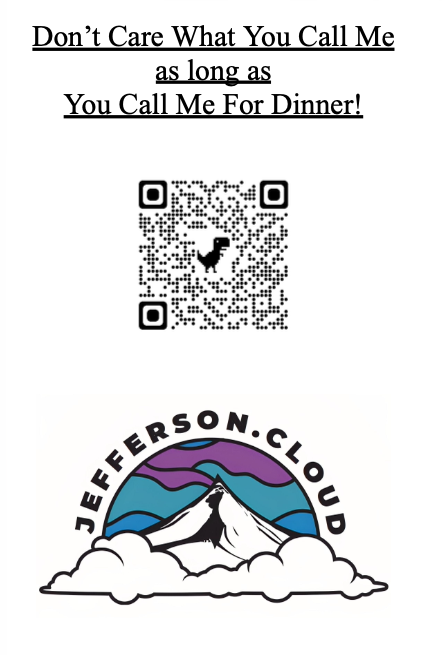 Don’t Care What You Call Me as long as You Call Me For Dinner!